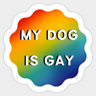 My Dog is Gay - White Outline Sticker